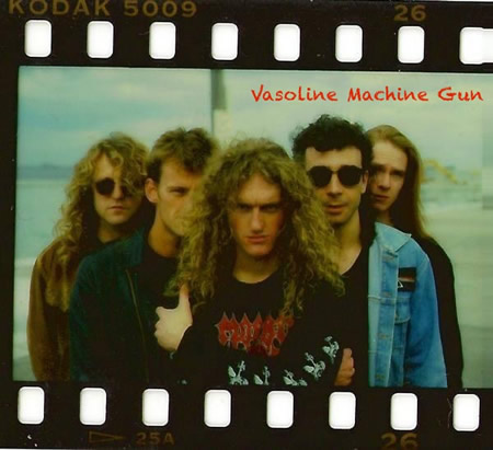 Vasoline Machine Gun